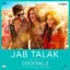 Jab Talak (Teaser) - Cocktail 2