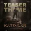 Kattalan - The Hunter Teaser Theme