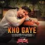 Kho Gaye - Kanjoos Makhichoos