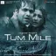 Dil Ibaadat - Tum Mile