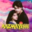 Choodiyan O Choodiyan - Aazmayish MP3 Song