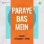 Ae Meri Bekasi Bata - Paraye Bas Mein