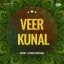 Aisa Rag Sunade - Veer Kunal