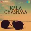 Ankhon Men Koi Yaadon Men Koi - Kala Chashma