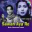 Aaya Re Sawan Dekho Aaya - Sawan Aya Re