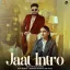 Jaat Intro (feat. Pranjal Dahiya)