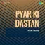 Chakai Ke Chakdam Aaya Diwana - Pyar Ki Dastan